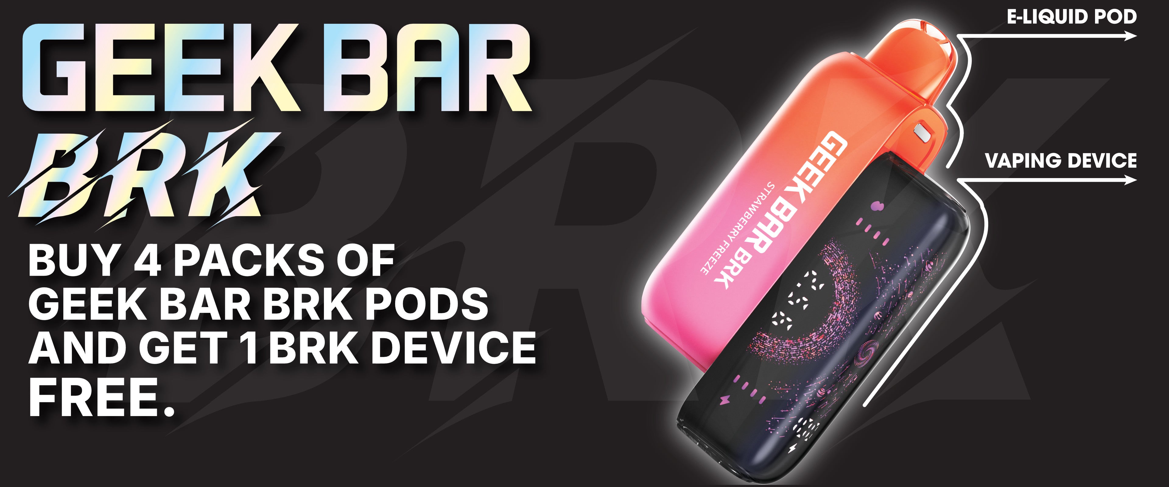 GEEK BAR BRK FREE OFFER Banner