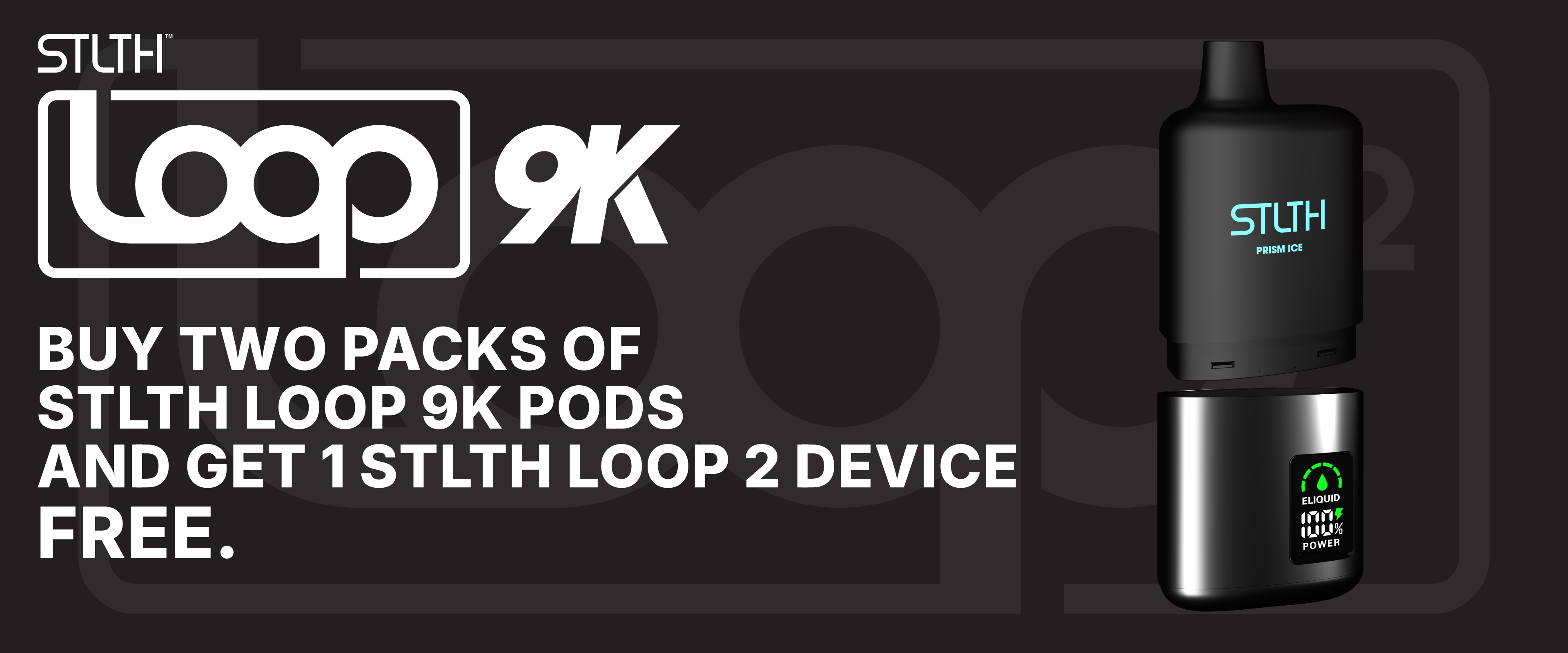 STLTH LOOP 9K Pod Banner