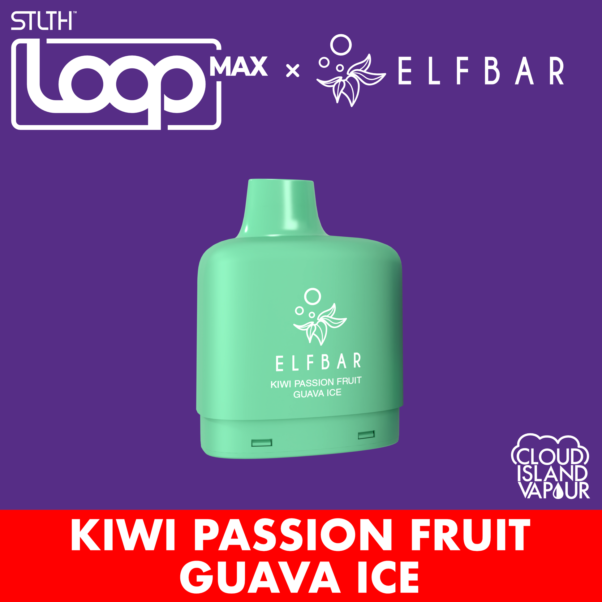 STLTH LOOP MAX X ELFBAR Pod Pack Kiwi Passion Fruit Guava Ice
