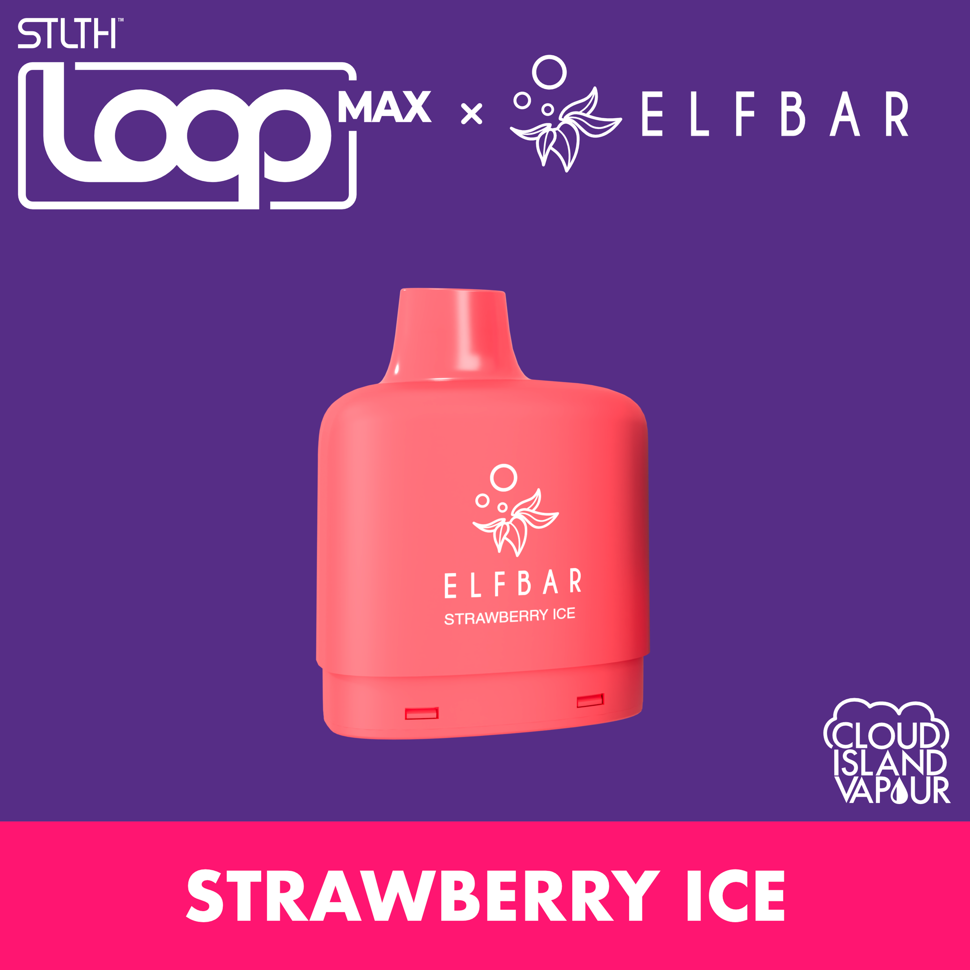 STLTH LOOP MAX X ELFBAR Pod Pack - Strawberry Ice Cloud Island Vapour STLTH LOOP MAX X ELFBAR Pod Pack - Strawberry Ice Cloud Island Vapour